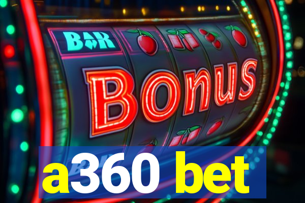 a360 bet